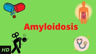 Amyloidosis Causes Signs and Symptoms Diagnosis and Treatment [upl. by Laamak]