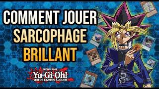 COMMENT JOUER SARCOPHAGE BRILLANT Combos YUGIOH [upl. by Athalee]