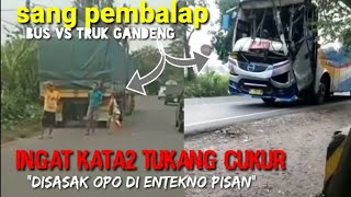 sang pembalap terluka  bus vs truk gandeng  Disasak opo di entekno pisan😱😱😱 [upl. by Sirromaj]