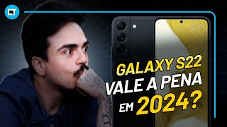 Galaxy S22 vale a pena em 2024 Ainda é um smartphone premium dois anos após o lançamento [upl. by Nuriel163]