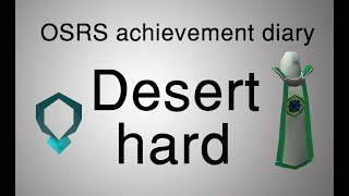 OSRS Desert hard diary tasks guide [upl. by Dianemarie]