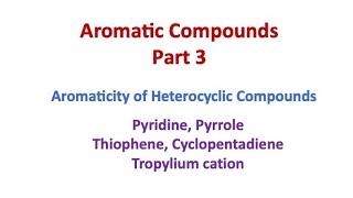 Aromatic Compound Hindi Part 3 Aromaticity of heterocyclic compoundspyridine pyrrole thiophene [upl. by Terrab940]