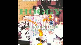 Hoggy – Well Connected City Chronicles 2005  Oklahoma City OK FULL ALBUM [upl. by Busey]