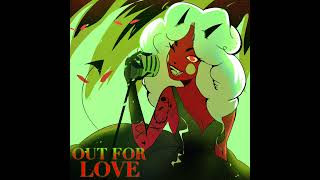 Hazbin Hotel’s “Out for Love” A drivereden Cover [upl. by Bernt31]