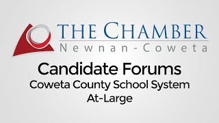 Candidate Forums  Coweta County School System AtLarge and Georgia State House 67 [upl. by Killie658]