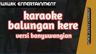 Karaoke balungan kere versi banyuwangian [upl. by Idnis]