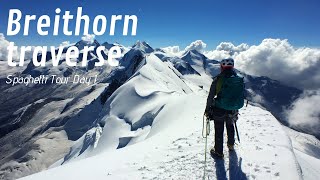 Breithorn Traverse WE half traverse  Spaghetti Tour Day 1 [upl. by Glasgo252]