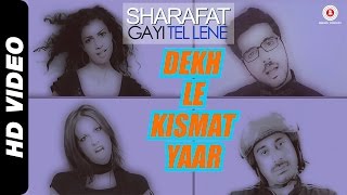 Dekh Le Kismat Yaar Sharafat Gayi Tel Lene Zayed Khan Rannvijay Singh Tena Desai amp Talia Bentson [upl. by Kaja71]