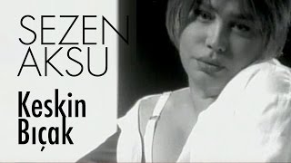 Sezen Aksu  Keskin Bıçak Official Video [upl. by Morez]