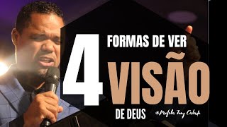 4 Formas De Visão Espiritual Visão De Deus  Tony Calado [upl. by Imehon]