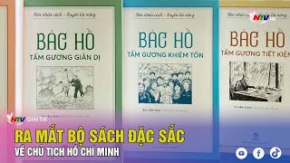 Ra mắt bộ sách đặc sắc về Chủ tịch Hồ Chí Minh [upl. by Giamo]