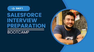 Salesforce Developer Interview preparation Bootcamp  Day 1 salesforce interviewready interview [upl. by Ardena]