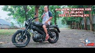 YAMAHA XSR 155 ALL NEW 2021  REVIEW LOWERING KIT [upl. by Merrel]