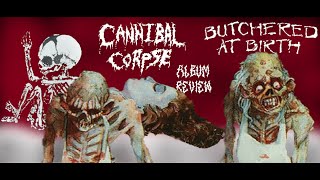 Cannibal Corpse Butchered at Birth Maze of Metal Reviews [upl. by Lekcim]