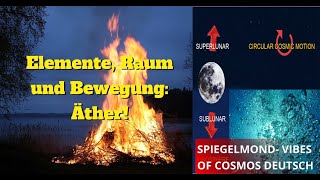 ELEMENTE und ÄTHER  Einführung ⎢Schwingungen des Kosmos 42 Part1 [upl. by Martres]