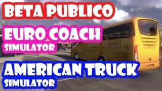 Beta Publico  American Truck Simulator  Euro Coach Simulator e Euro Truck Simulator 2 [upl. by Dalila240]