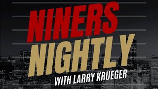 Niners Nightly With Larry Krueger  9624 [upl. by Calla]