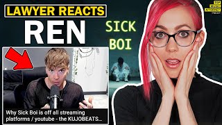 Lawyer Reacts To Ren  Why Sick Boi Is Off All Streaming Platforms  Ren Vs KujoBeats Update [upl. by Durnan436]