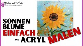 Schritt für Schritt Einfach eine Blume malen amp entspannen Sonnenblume malen mit Acryl für Anfänger [upl. by Ytsud461]