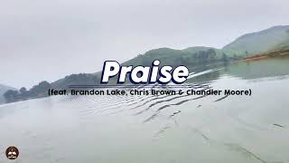 Praise feat Brandon Lake Chris Brown amp Chandler Moore  Elevation Worship  video Lyrics [upl. by Dnomaj]