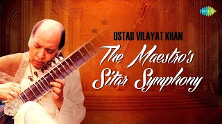 Ustad Vilayat Khan The Maestros Sitar Symphony  Wake Up And Stress Relief  Indian Classical Music [upl. by Airemat]