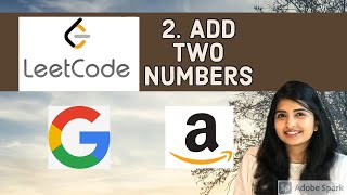 Leetcode 2 Add Two Numbers [upl. by Strephon327]