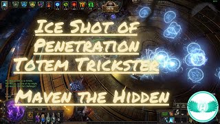 325 Path of Exile  Ice Shot of Penetration Totem Trickster  Maven The Hidden Breachlords [upl. by Acenahs770]