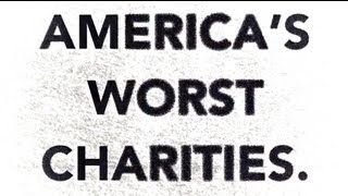 Americas Worst Charities [upl. by Vowel]