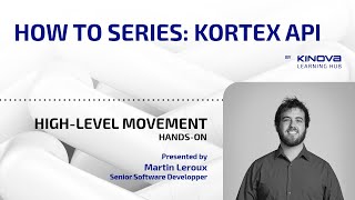 Kinova Kortex API Highlevel Movement  Handson  Howto Series [upl. by Algar9]