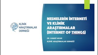 Araştırmalarda Nesnelerin İnterneti ve Akıllı araçlar IoT and Smart Devices in Clinical Research [upl. by Eecart]