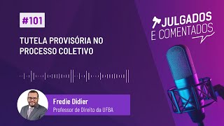 Julgados e Comentados 101  Tutela provisória no processo coletivo [upl. by Yelir692]