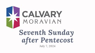 Seventh Sunday After Pentecost  July 7 2024 [upl. by Caine443]