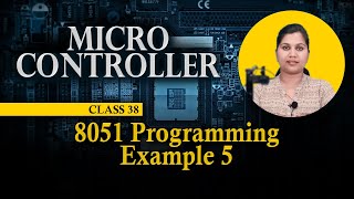 8051 Programming Example 5  8051 Assembly Language Programming  8051 Microcontroller [upl. by Lacey]