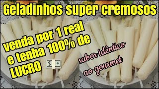 GELADINHOS CREMOSOS PARA VENDER POR 1 REAL LUCRE 100 GELADINHO GOURMET SEM LEITE CONDENSADO [upl. by Atiker]