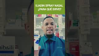 ILIADIN SPRAY NASAL ¿ PARA QUÉ SIRVE [upl. by Secnarf]