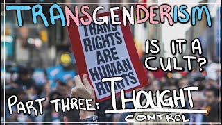 Transgenderism Is It a Cult  BITE Model Thought Control [upl. by Hayyifas961]