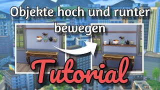 Sims 4 Objekte hoch und runter bewegen ohne Mods  Tutorial deutsch [upl. by Semaj]