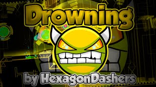 EPIC MEGACOLLAB Drowning DEMON by HexagonDashers  Geometry Dash [upl. by Silin]