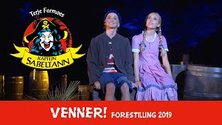 VENNER Kaptein Sabeltannforestilling 2019 [upl. by Eatnhoj]