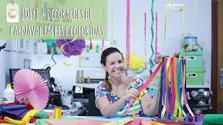 DIY  4 Decorações de Carnaval Fáceis e Coloridas [upl. by Alard320]