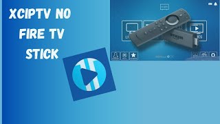 Como INSTALAR XCIPTV PLAYER No FireTV Stick e na Android Tv em 2024 Melhor Lista Vale a Pena [upl. by Gauthier244]