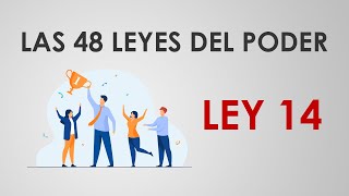 Las 48 leyes del poder LEY 14 [upl. by Airetnahs]