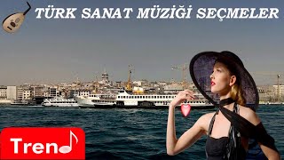 Türk Sanat Müziği Şarkıları Seçmeler  3 Saat [upl. by Nadoj]