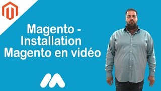 Installation Magento en vidéo  Tuto Magento  Market Academy par Guillaume Sanchez [upl. by Tteirrah]