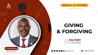 Giving and Forgiving – Pr George Agunga  Day 810 Days of Prayer [upl. by Dracir]