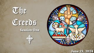 The Creeds  Session 1 [upl. by Jahdiel]