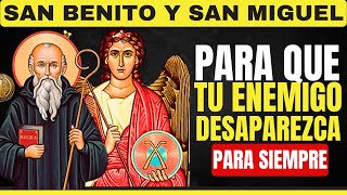 SAN BENITO Y SAN MIGUEL CONTRA MAGIA PLAGA ENVIDIA Y MALDICIONES [upl. by Hodosh]