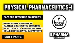 Factors Affecting Solubility  Physical Pharmaceutics  B Pharma 3rd Semester  Imperfect Pharmacy [upl. by Nueovas314]