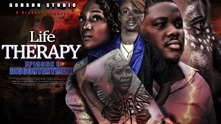 Life Therapy Episode 3 Discontentment africa eddiewatsontv nollywood [upl. by Zea]