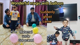 Wonderful magic with balloonsuddenly ghost came and maternal uncle Got scared 😱funnyyoutubevideos [upl. by Ynamreg754]